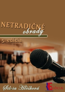 Netradičné obrady - 6 scenárov a 4 príhovory (5. edícia)